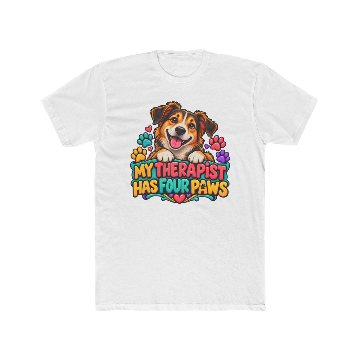 My Therapist Has Four Paws Dog Lover T-Shirt